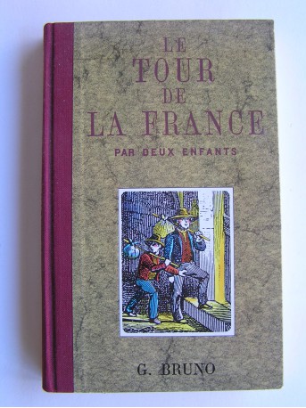 G. Bruno (Augustine Fouillée) - Le tour de la France par deux enfants. Devoir et patrie