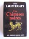 Jean Lartéguy - Les Chimères Noires