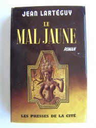 Jean Lartéguy - Le mal jaune