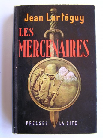 Jean Lartéguy - Les mercenaires