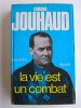 Général Edmond Jouhaud - La vie est un combat. Souvenirs 1924 - 1944 - La vie est un combat. Souvenirs 1924 - 1944