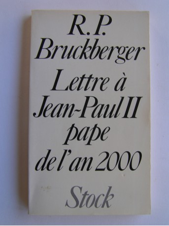 R.L. Bruckberger - Lettre à Jean-Paul II pape de l'an 2000