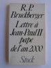 R.L. Bruckberger - Lettre à Jean-Paul II pape de l'an 2000 - Lettre à Jean-Paul II pape de l'an 2000