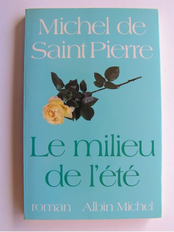 Michel de Saint-Pierre - Le milieu de l'été