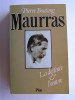 Pierre Boutang - Maurras. La destinée et l'oeuvre - Maurras. La destinée et l'oeuvre