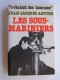 Jean-Jacques Antier - Les sous-mariniers