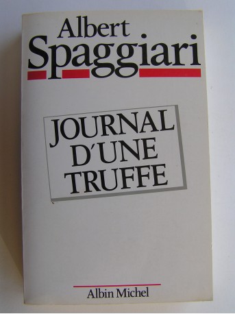 Albert Spaggiari - Journal d'une truffe