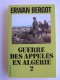 Erwan Bergot - Guerre des appelés en Algérie. Tome 2