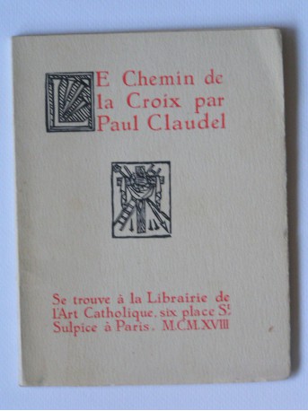 Paul Claudel - Le chemin de la Croix