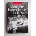 Agnès Bastien-Thiry - Mon père, le dernier des fusillés