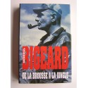 Général Marcel Bigeard - De la brousse à la jungle