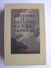 B.-H. Liddell Hart - Histoire de la Seconde Guerre mondiale - Histoire de la Seconde Guerre mondiale