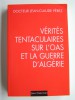Jean-Claude Pérez - Vérités tentaculaires sur l'O.A.S. et la guerre d'Algérie