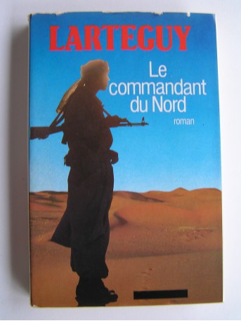Jean Lartéguy - Le commandant du Nord