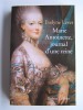 Evelyne Lever - Marie-Antoinette, journal d'une reine - Marie-Antoinette, journal d'une reine