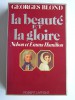 Georges Blond - La beauté et la gloire. Nelson et Emma Hamilton - La beauté et la gloire. Nelson et Emma Hamilton