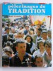 Rémi Fontaine - Pélerinages de tradition - Pélerinages de tradition