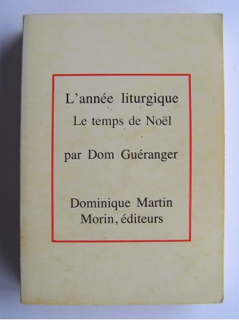 Dom Prosper Guéranger - L'année liturgique. Le temps de Noël