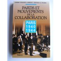 Pierre-Philippe Lambert et Gérard Le Marec - Partis et mouvements de la collaboration. Paris. 1940 - 1944