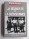 Alain Gandy - La jeunesse et la résistance. Réseau Orion. 1940 - 1944