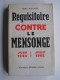 René Rieunier - Réquisitoire contre le mensonge. Juin 1940 - Juillet 1962