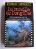 Erwan Bergot - La bataille de Dong Khê. La tragédie de la R.C.4, Indochine, mai/octobre 1950 - La bataille de Dong Khê. La tragédie de la R.C.4, Indochine, mai/octobre 1950