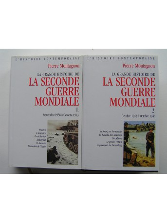 Pierre Montagnon - La grande histoire de la seconde guerre Mondiale. Tome 1et 2. Septembre 1938 - Octobre 1946