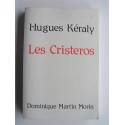 Hugues Keraly - Les Cristeros