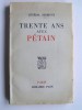 Général Serrigny - Trente ans avec Pétain - Trente ans avec Pétain