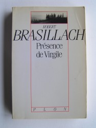 Robert Brasillach - Présence de Virgile