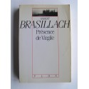 Robert Brasillach - Présence de Virgile