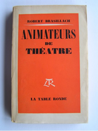 Robert Brasillach - Animateurs de théâtre