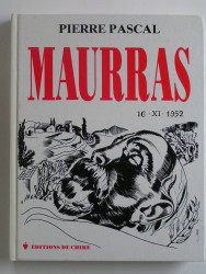 Pierre Pascal - Maurras. 16.XI.1952