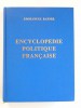 Emmanuel Ratier - Encyclopédie politique française. Tome 1 - Encyclopédie politique française. Tome 1