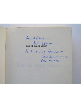 Paul Bonnecarrère - Par le sang versé. La Légion Etrangère en Indochine