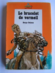 Serge Dalens - Le bracelet de vermeil