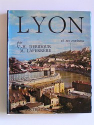 Victor-Henri Debidour - Lyon et ses environs