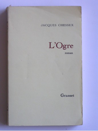 Jacques Chessex - L'Ogre