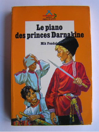 Mik Fondal - Le piano des princes Darnakine