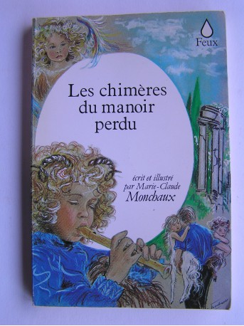 Marie-Claude Monchaux - Les chimères du manoir perdu
