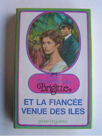 Berthe Bernage - Brigitte et la fiancée venue des îles