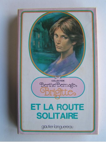 Berthe Bernage - Brigitte et la route solitaire