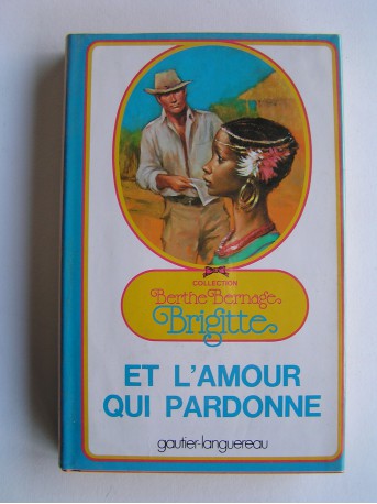 Berthe Bernage - Brigitte et l'amour qui pardonne