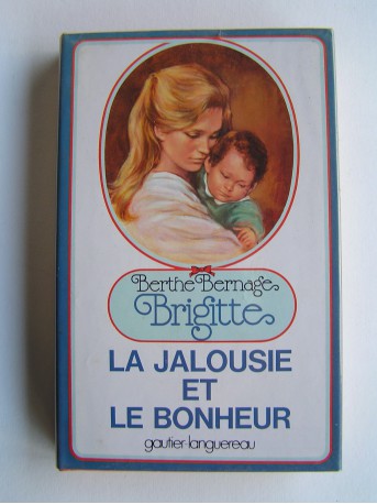Berthe Bernage - Brigitte. La jalousie et le bonheur