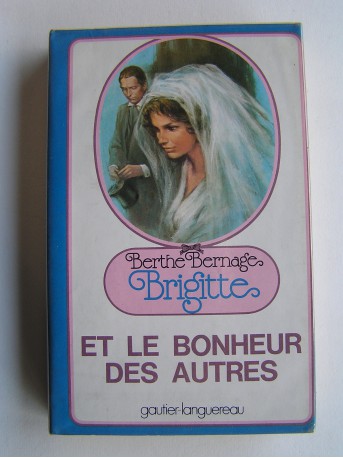 Berthe Bernage - Brigitte et le bonheur des autres