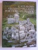 Charles-Laurent Salch - L'atlas des villes et villages fortifiés en France. Moyen-Age - L'atlas des villes et villages fortifiés en France. Moyen-Age