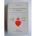 Robert Martel - La contrerévolution en Algérie. De l'Algérie française à l'invasion soviétique