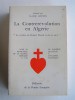 Robert Martel - La contrerévolution en Algérie. De l'Algérie française à l'invasion soviétique - La contrerévolution en Algérie. De l'Algérie française à l'invasion soviétique