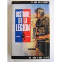 Pierre Montagnon - Histoire de la légion. De 1831 à nos jours. Honneur - Fidélité