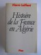 Pierre Laffont - Histoire de la France en Algérie